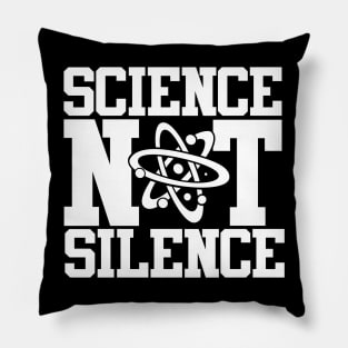 Science Not Silence Pillow