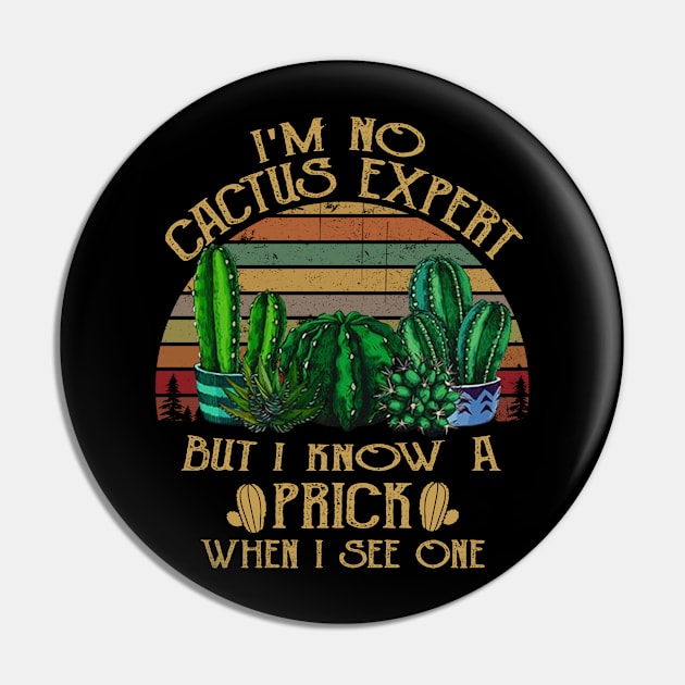 I'm No Cactus Expert But I Know A Prick Pin by heryes store