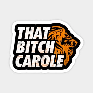 That Bitch Carole Magnet