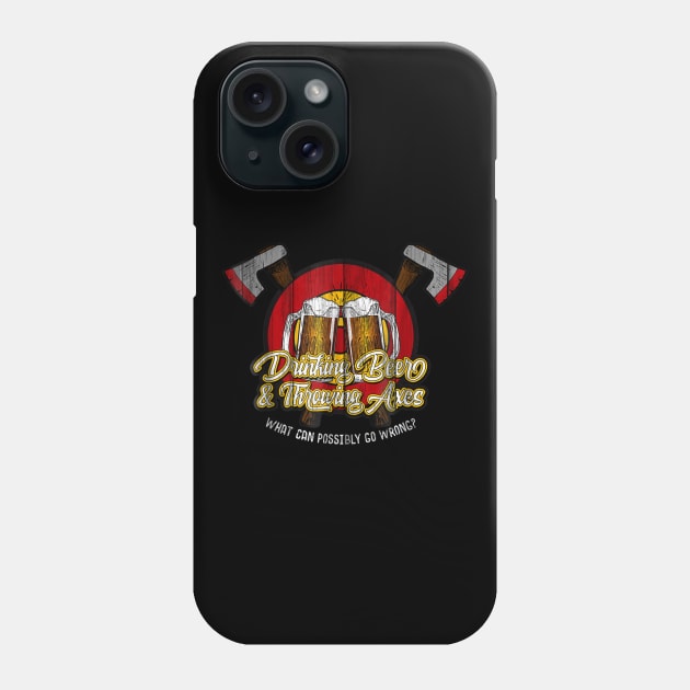 Axe Throwing drinking beer what can go wrong Phone Case by nellieuyangela