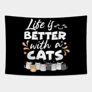 Life is better with a cats Tapestry