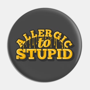 Allergic to Stupid Pin