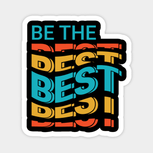 be the best Magnet