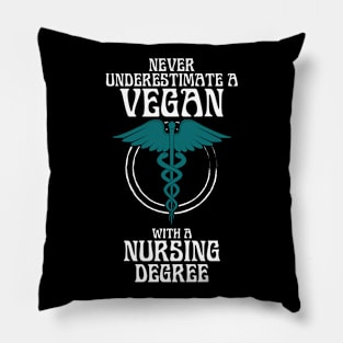 Vegan Power Nurse Strong Never Underestimate A Vegan With A Nursing Degree Meme Pillow