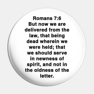 Romans 7:6  King James Version (KJV) Bible Verse Typography Pin