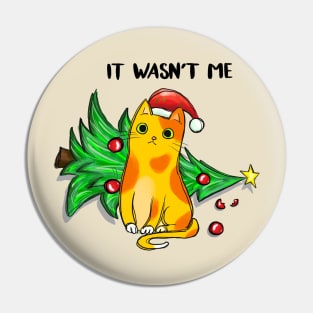 It Wasn't Me - Naughty Kitten Knocking Down The Christmas Tree Pin