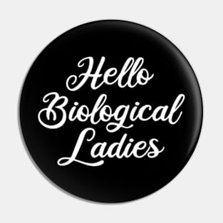 hello biological ladies Pin