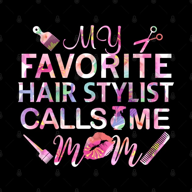 My Favorite Hairstylist Calls Me Mom Gift Hairstylist Gift by mommyshirts