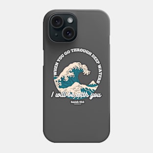 I will be with you Phone Case