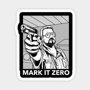 walter mark it zero Magnet