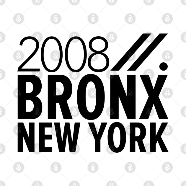 Bronx NY Birth Year Collection - Represent Your Roots 2008 in Style by Boogosh