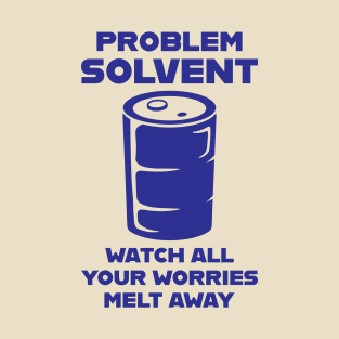 Problem Solvent T-Shirt