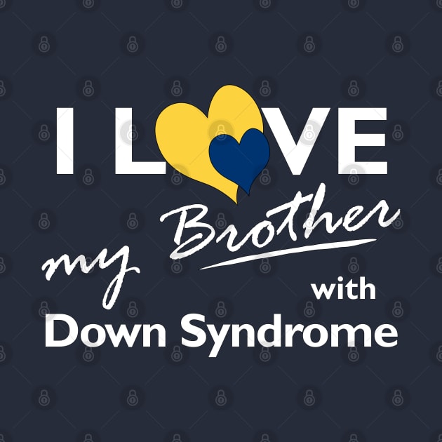 Love for Down Syndrome Brother by A Down Syndrome Life