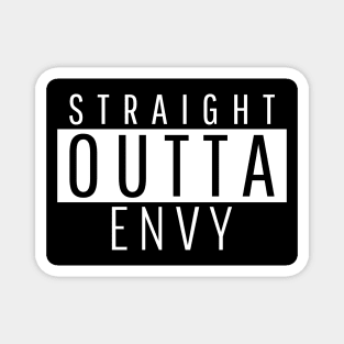 Straight Outta Envy Magnet