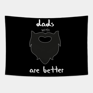 dads with beards are better funny quote Tapestry