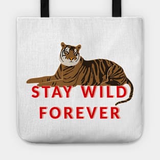 Tiger - stay wild forever Tote