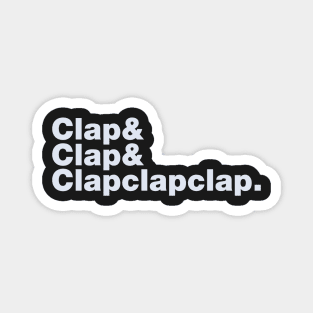 Clap & Clap & Clapclapclap Magnet