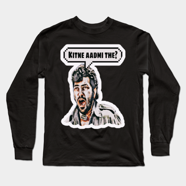 Kitne Aadmi The Funny Hindi Dialogue - Sholay - Long Sleeve T-Shirt | TeePublic Kitne Aadmi The Funny Hindi Dialogue - Sholay - Long Sleeve T-Shirt | TeePublic