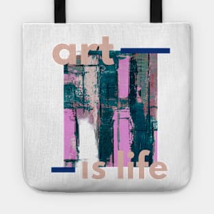 ART IS LIFE Tote