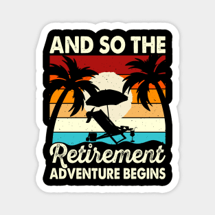 And So The Retirement Adventure Begins T Shirt For Women Men Magnet