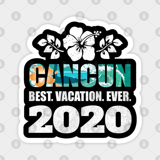 Cancun Best Vacation Ever 2020 Souvenir Gift Magnet by grendelfly73