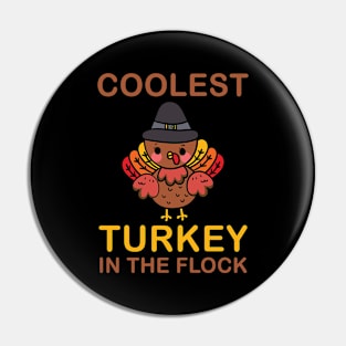 Coolest Turkey In The Flock Funny Thanksgiving Holiday Pin