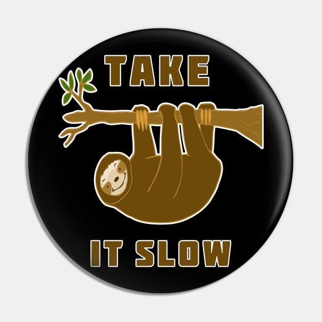 Take It Slow Sloth Pin by headrubble