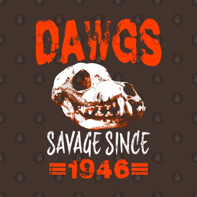 Cleveland Sundays Are For The Dawgs Savage Since 1946 Skull by FFFM