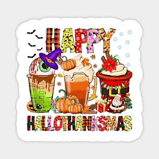 Coffee Halloween Thanksgiving Christmas Happy Hallothanksmas TShirt Magnet