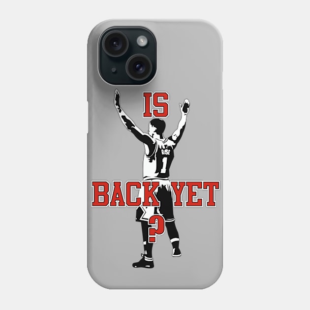 Is Derrick Rose Back Yet? Phone Case by surheeho