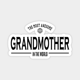 Grandmother - The most awesome grandmother in the world Magnet