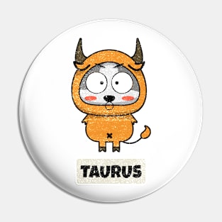 Funny Zodiac Baby Taurus Pin