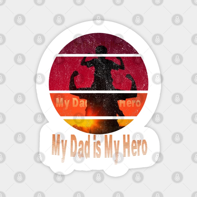 my dad is my hero Magnet by jaml-12