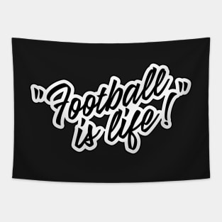 Football is life! Tapestry