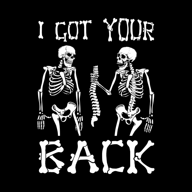 I Got Your Back Skeleton Halloween by Teewyld