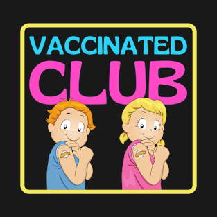 vaccinated club T-Shirt