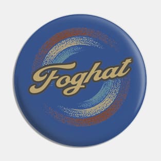 Foghat Circular Fade Pin