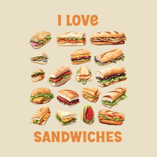 I LOVE SANDWICHES: SANDWICH LOVER T-Shirt