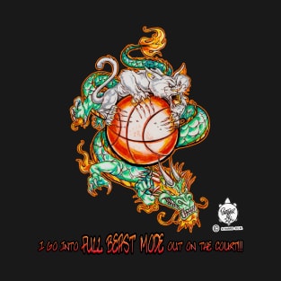 FULL BEAST MODE ON THE COURT!!! T-Shirt