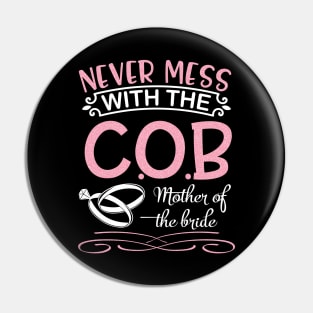 Never Mess With The Cousin Of The Bride Groom Married Day Pin