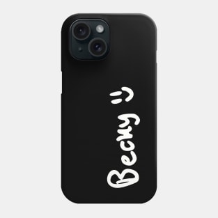 Becky Armstrong Signature Freenbecky Gap the series Phone Case