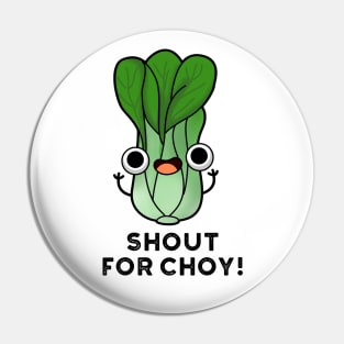 Shout For Choy Cute Veggie Bok Choy Pun Pin