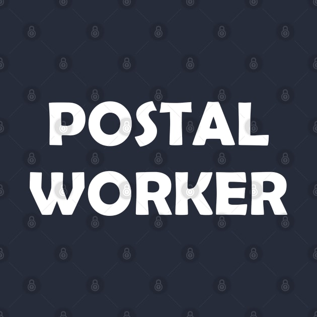 Postal Worker - Funny by Celestial Mystery