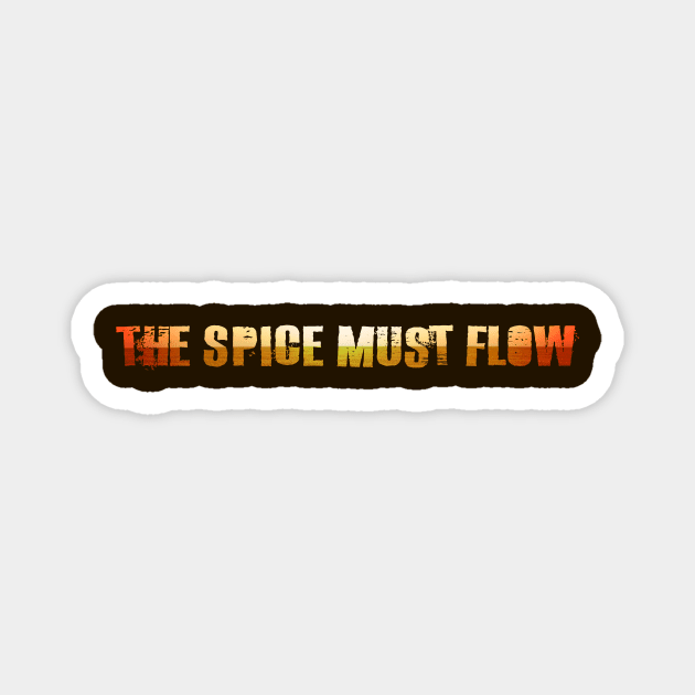 The Spice Must Flow Magnet by TheWellRedMage