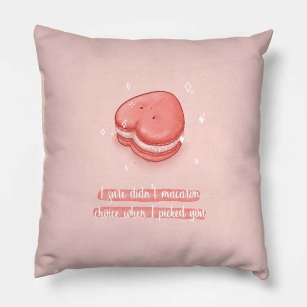 I sure didn't macaron choice when i picked you macaron pun Pillow by Mydrawingsz