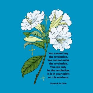 You Cannot Buy The Revolution, Ursula Le Guin T-Shirt
