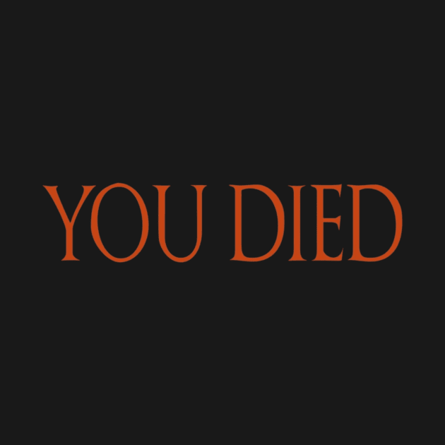 You Died! Dark Souls by ilustracici