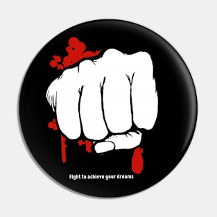 fight to achieve dreams Pin