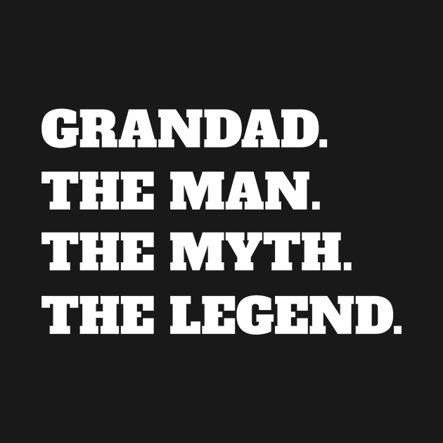 Grandad The Man The Myth The Legend by fromherotozero