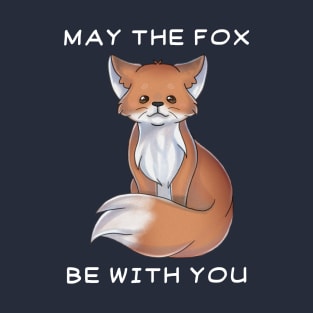 May the Fox be with you T-Shirt